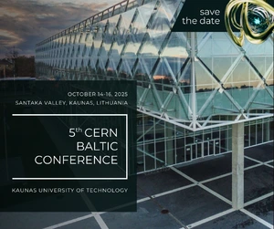 5-oji tarptautinė konferencija „CERN Baltic Conference“